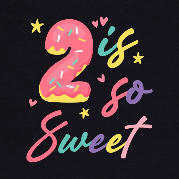 2 is so Sweet Girls 2nd Birthday Donut Lover B-day Gift For Girls Kids toddlers by Patch Things All